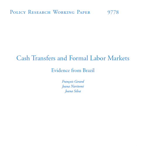 François Gerard Joana Naritomi, Joana Silva (2021)- Cash Transfers and Formal Labor Markets: Evidence from Brazil